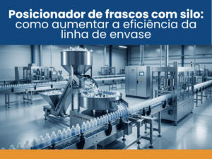 Posicionador de frascos com silo